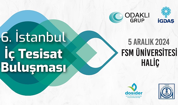 Doğal gaz sektörü 6.İstanbul İç Tesisat Buluşması'nda Bir Araya Gelecek